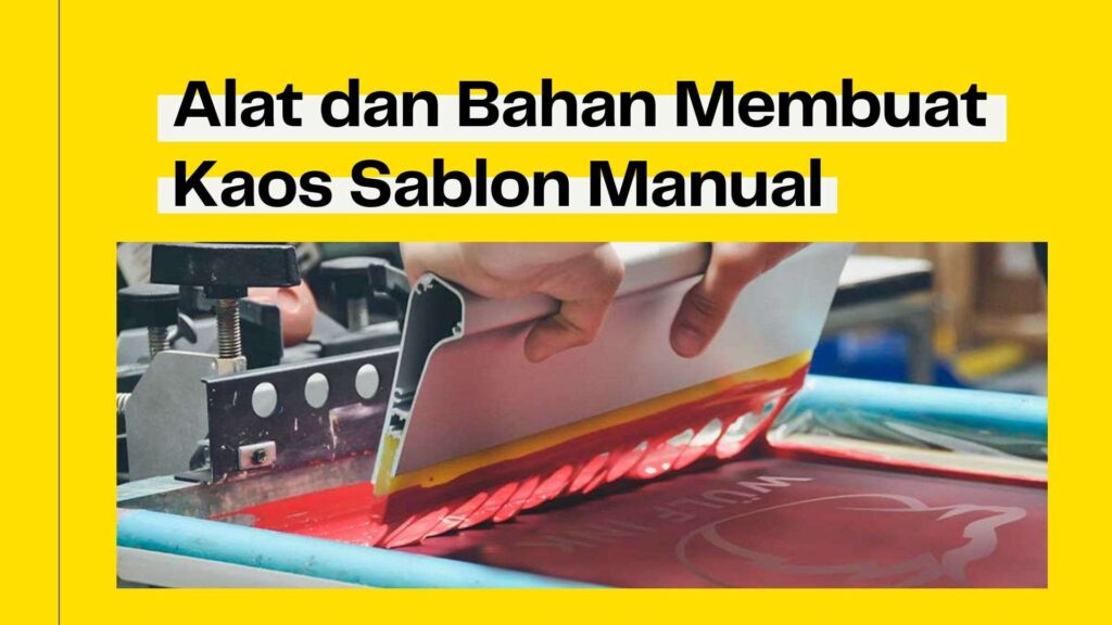 Alat dan Bahan Membuat Kaos Sablon Manual