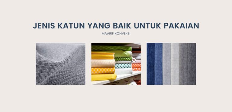Jenis Katun Yang Baik Untuk Pakaian