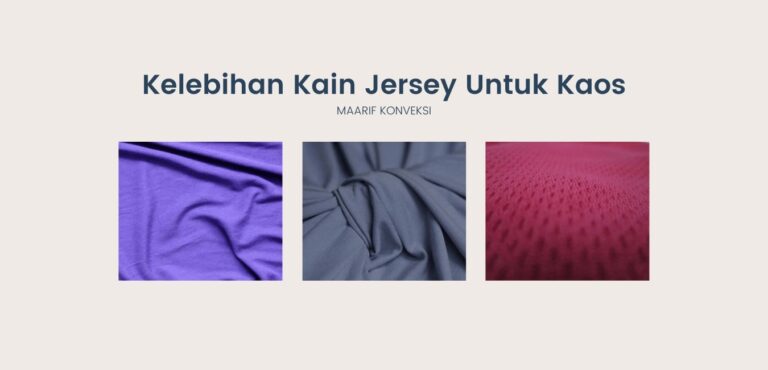Kelebihan Kain Jersey Untuk Kaos