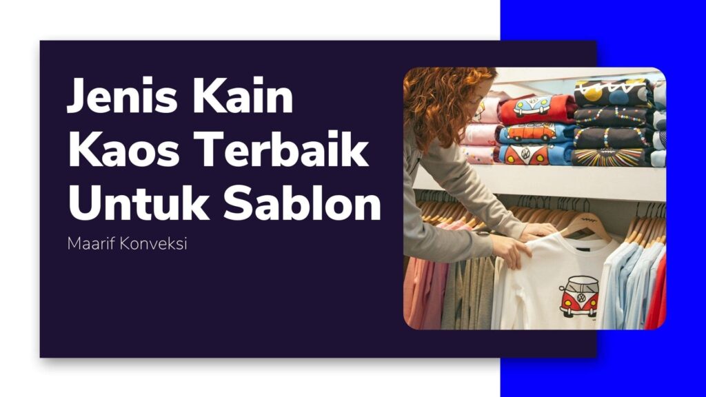 Jenis Kain Kaos Terbaik Untuk Sablon