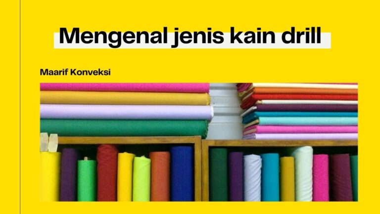 Mengenal Jenis Kain Drill