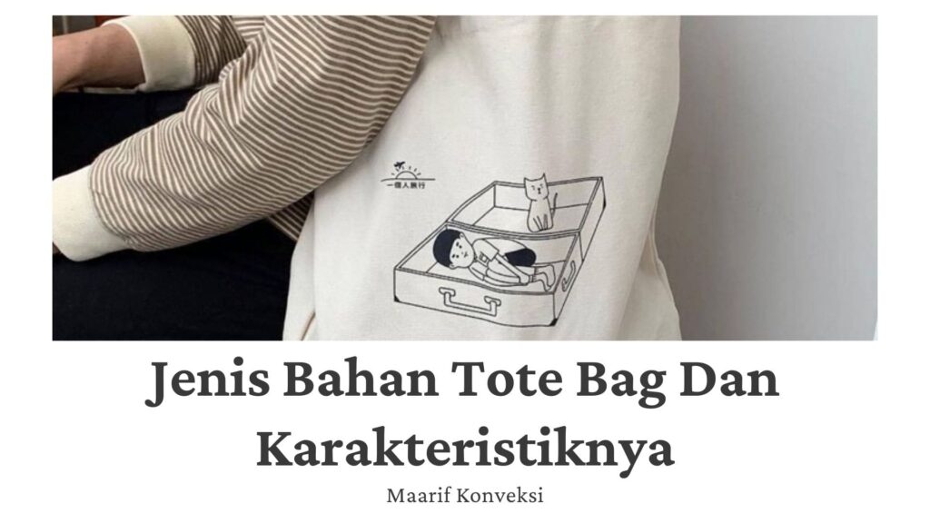 Jenis Bahan Tote Bag Dan Karakteristiknya