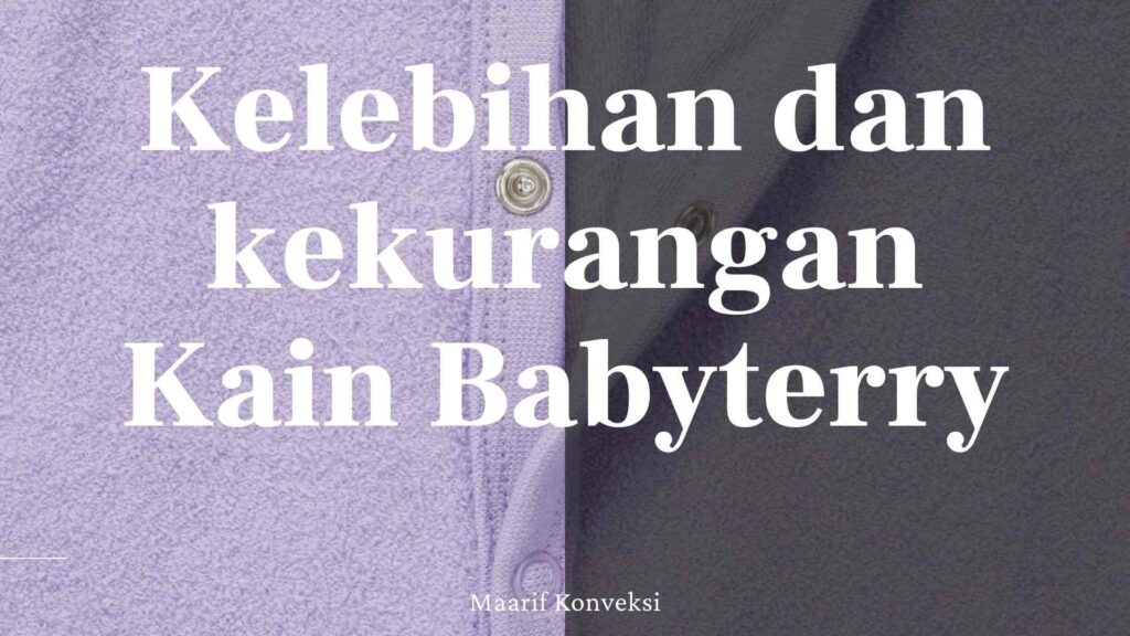 Kelebihan dan kekurangan Kain Babyterry